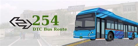 254 DTC Bus Route & Timing .